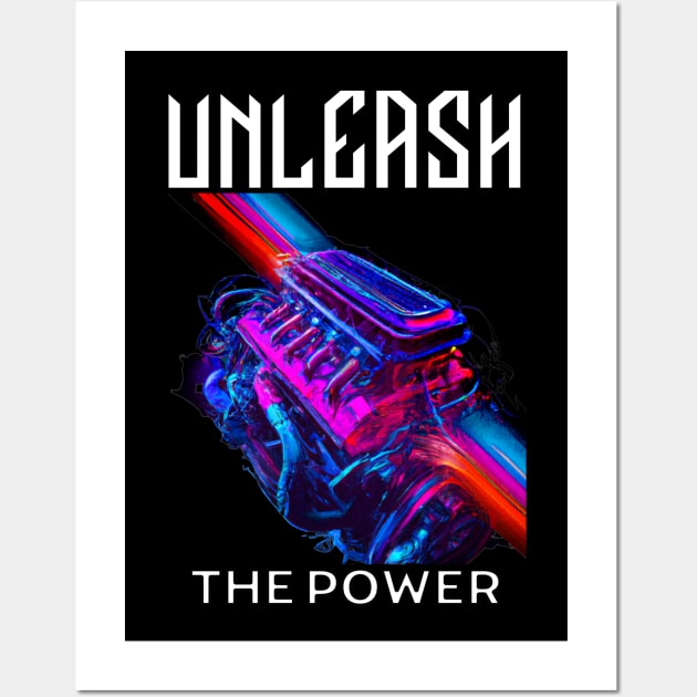Unleash The Power Speed Fast Car Engine Motor Wall Art by Carantined Chao$